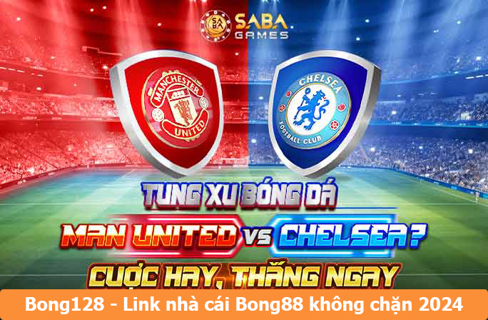 Bong128 - Link nhà cái Bong88 Viva88 không chặn 2024